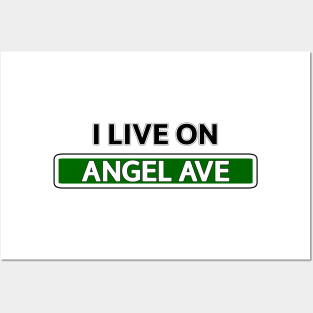 I live on Angel Ave Posters and Art